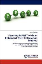 Securing MANET with an Enhanced Trust Calculation Method