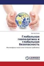 Global'naya geopolitika i global'naya bezopasnost'