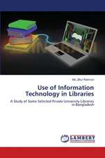 Use of Information Technology in Libraries