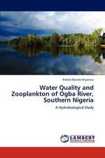 Water Quality and Zooplankton of Ogba River, Southern Nigeria