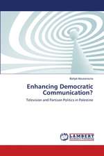 Enhancing Democratic Communication?