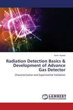 Radiation Detection Basics & Development of Advance Gas Detector