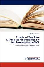 Effects of Teachers Demographic Variables on Implementation of ICT