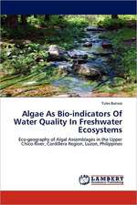 Algae As Bio-indicators Of Water Quality In Freshwater Ecosystems