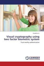 Visual cryptography using two factor biometric system