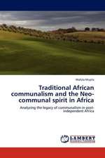 Traditional African communalism and the Neo-communal spirit in Africa