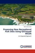 Proposing New Recreational Park Sites Using GIS-based MCDA