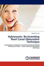 Hybrosonic: Re-Inventing Root Canal Obturation Technique