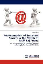 Representation Of Subaltern Society In The Novels Of Mulk Raj Anand