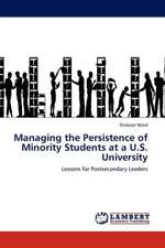 Managing the Persistence of Minority Students at a U.S. University