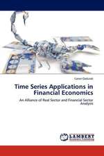 Time Series Applications in Financial Economics