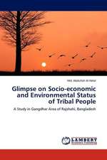 Glimpse on Socio-economic and Environmental Status of Tribal People