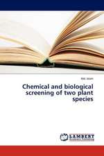 Chemical and biological screening of two plant species