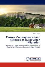 Causes, Consequences and Histories of Rural Urban Migration