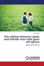 The relation between Leptin and infertile men with germ cell aplasia