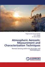 Atmospheric Aerosols: Measurement and Characterization Techniques