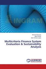 Multicriteria Finance System Evaluation & Sustainability Analysis