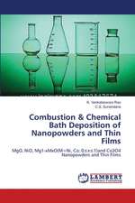 Combustion & Chemical Bath Deposition of Nanopowders and Thin Films