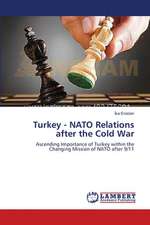 Turkey - NATO Relations after the Cold War