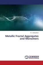 Metallic Fractal Aggregates and Monomers