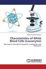 Characteristics of White Blood Cells (Leucocytes)