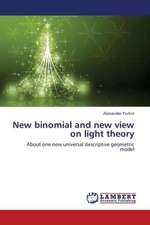 New binomial and new view on light theory