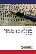 Action Research to Promote Health in One Elementary School