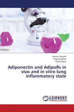 Adiponectin and AdipoRs in vivo and in vitro lung inflammatory state