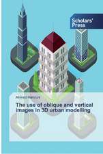 The use of oblique and vertical images in 3D urban modelling