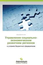 Upravlenie Sotsial'no-Ekonomicheskim Razvitiem Regionov: Sluchaynost' I Svoboda