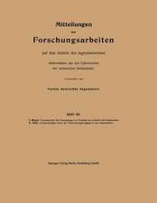 Mittteilungen über Forschungsarbeiten auf dem Gebiete des Ingenieurwesens: insbesondere aus den Laboratorien der technischen Hochschulen