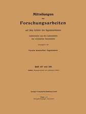 Mitteilungen über Forschungsarbeiten auf dem Gebiete des Ingenieurwesens: insbesondere aus den Laboratorien der technischen Hochschulen