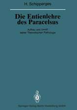 Die Entienlehre des Paracelsus: Aufbau und Umriß seiner Theoretischen Pathologie