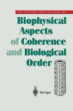 Biophysical Aspects of Coherence and Biological Order