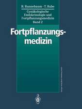 Gynäkologische Endokrinologie und Fortpflanzungsmedizin: Band 2: Fortpflanzungsmedizin