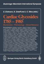 Cardiac Glycosides 1785–1985: Biochemistry — Pharmacology — Clinical Relevance