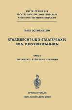 Staatsrecht und Staatspraxis von Grossbritannien: Parlament · Regierung · Parteien