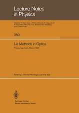 Lie Methods in Optics: Proceedings of the CIFMO-CIO Workshop Held at León, México, January 7–10, 1985