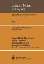 Large-Scale Structures in the Universe Observational and Analytical Methods: Proceedings of a Workshop, Held at the Physikzentrum Bad Honnef, Federal Rep. of Germany, December 9-12, 1987