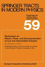 Symposium on Meson-, Photo-, and Electroproduction at Low and Intermediate Energies: Bonn, September 21–26, 1970