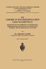 Die Chemie in Wasserähnlichen Lösungsmitteln: Die Grundlagen des Chemischen und Physikalisch-Chemischen Verhaltens der Stoffe in Einigen Nicht-Wässrigen, Aber Wasserähnlichen Solventien