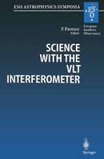 Science with the VLT Interferometer: Proceedings of the ESO Workshop Held at Garching, Germany, 18–21 June 1996