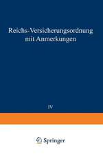 Reichs-Versicherungsordnung mit Anmerkungen: Band IV Invalidenversicherung