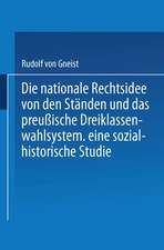 Die nationale Rechtsidee von den Ständen und das preußische Dreiklassenwahlsystem: Eine sozial-historische Studie