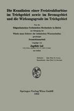 Die Kennlinien einer Freistrahlturbine im Triebgebiet sowie im Bremsgebiet und die Wirkungsgrade im Triebgebiet