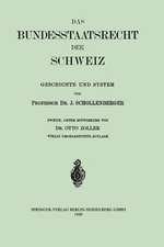 Das Bundesstaatsrecht der Schweiz: Geschichte und System