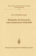 Biologische Zerstörung der makromolekularen Werkstoffe