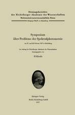 Symposium über Probleme der Spektralphotometrie am 27. und 28. Februar 1957 in Heidelberg