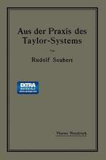 Aus der Praxis des Taylor-Systems: mit eingehender Beschreibung seiner Anwendung bei der Tabor Manufacturing Company in Philadelphia