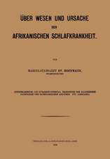 Über Wesen und Ursache der afrikanischen Schlafkrankheit